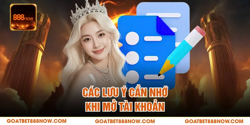 Các lưu ý cần nhớ khi mở tài khoản