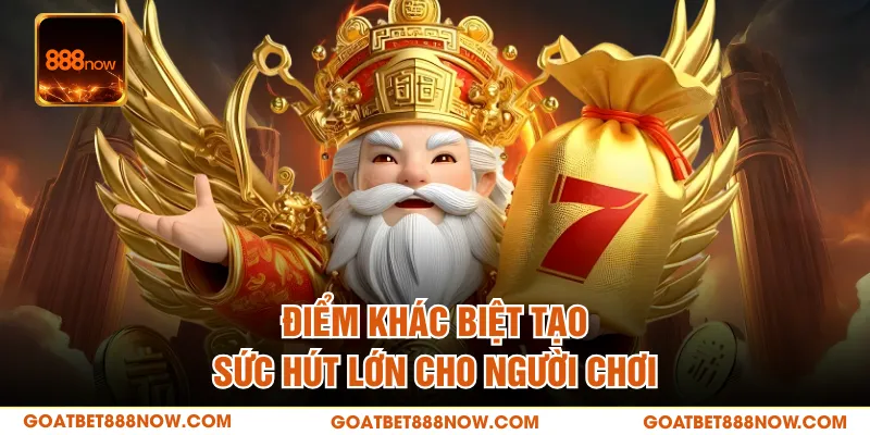 Điểm khác biệt tạo sức hút lớn cho người chơi